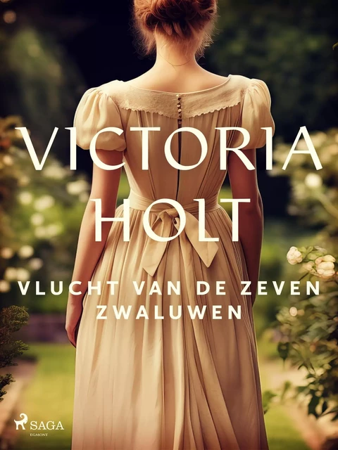 Vlucht van de zeven zwaluwen - Victoria Holt - Saga Egmont International