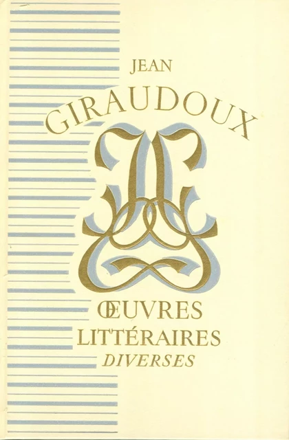 Oeuvres litteraires diverses - Jean Giraudoux - Grasset