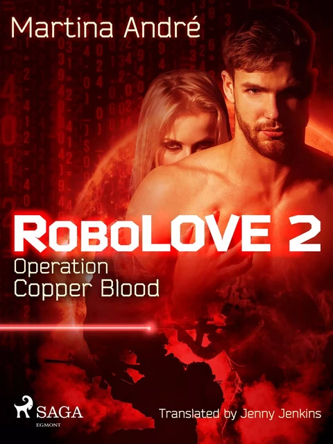 Robolove 2 - Operation Copper Blood - Martina André - Saga Egmont International