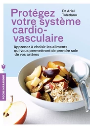 Protégez votre système cardio-vasculaire