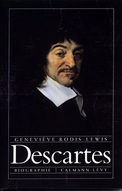 Descartes - Geneviève Rodis-Lewis - Calmann-Lévy