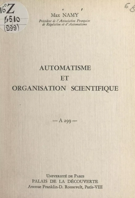 Automatisme et organisation scientifique - Max Namy - FeniXX réédition numérique