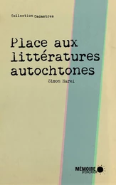 Place aux littératures autochtones