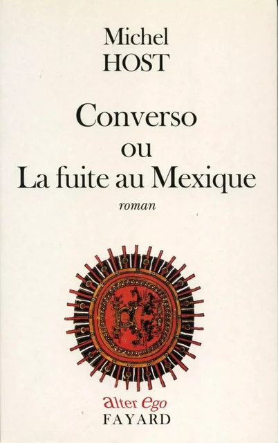 Converso ou La fuite au Mexique - Michel Host - Fayard