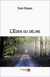 L'Eden du délire