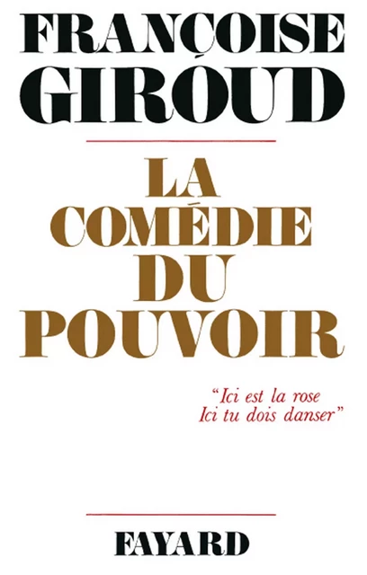 La Comédie du pouvoir - Françoise Giroud - Fayard