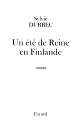 Un été de Reine en Finlande