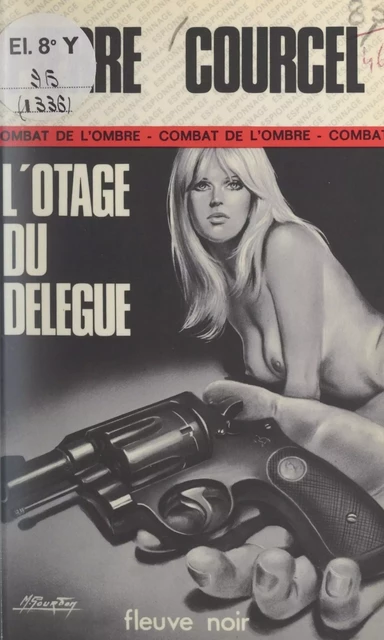 L'otage du délégué - Pierre Courcel - (Fleuve Éditions) réédition numérique FeniXX