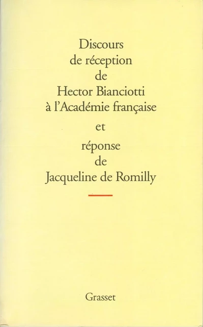 Discours de reception à l'académie française - Hector Bianciotti - Grasset