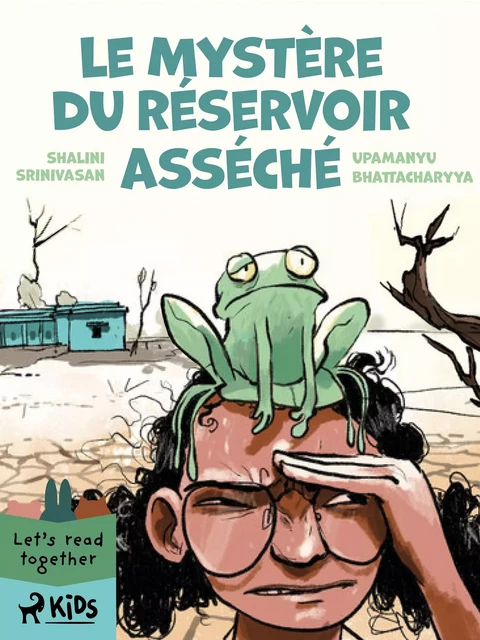 Le Mystère du réservoir asséché - Upamanyu Bhattacharyya, Shalini Srinivasan - Saga Egmont French