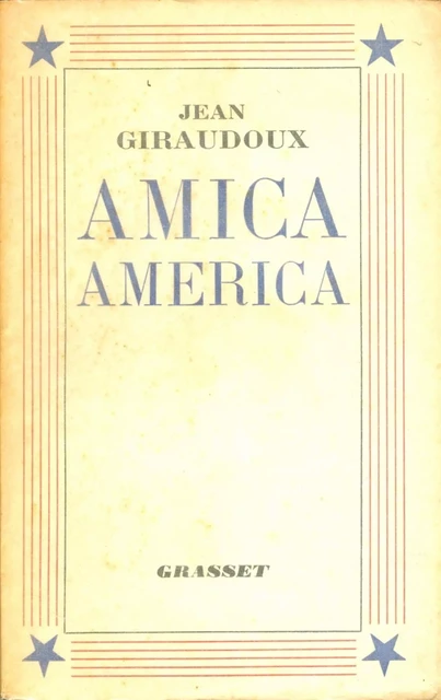 Amica America - Jean Giraudoux - Grasset