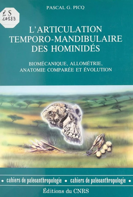 L'articulation temporo-mandibulaire des hominidés - Pascal Picq - FeniXX réédition numérique