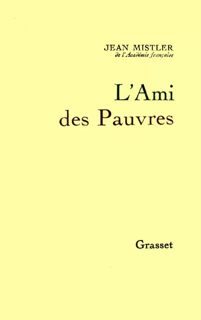 L'Ami des Pauvres - Jean Mistler - Grasset