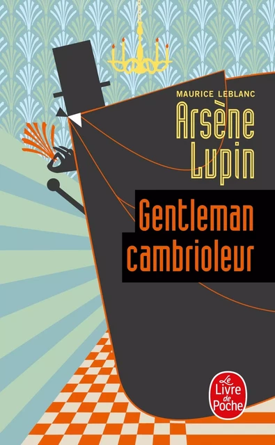 Arsène Lupin gentleman cambrioleur - Maurice Leblanc - Le Livre de Poche