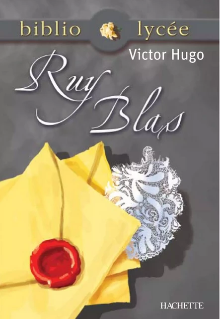 Bibliolycée - Ruy Blas, Victor Hugo - Victor Hugo, Marie-Henriette Bru - Hachette Éducation