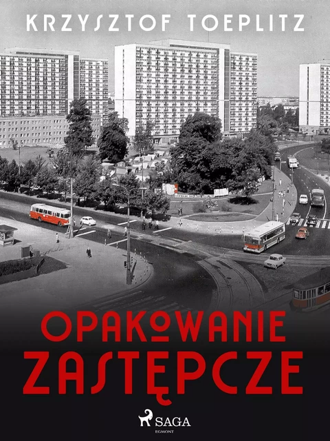 Opakowanie zastępcze - Krzysztof Toeplitz - Saga Egmont International