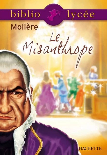 Bibliolycée - Le Misanthrope, Molière - François d' Humières,  Molière - Hachette Éducation