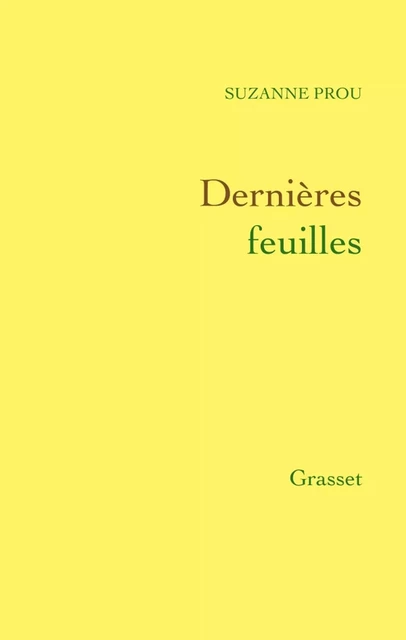 Dernières feuilles - Suzanne Prou - Grasset