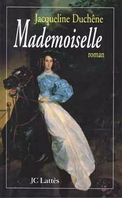 Mademoiselle - Jacqueline Duchêne - JC Lattès