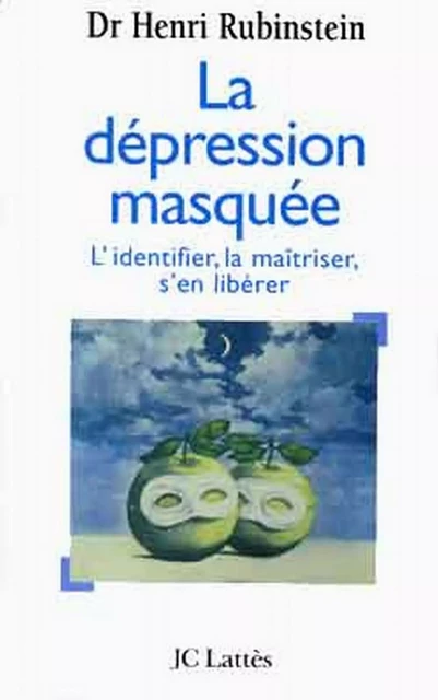 La dépression masquée - Henri Rubinstein - JC Lattès