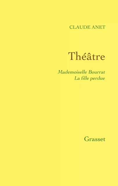 Théâtre - Claude Anet - Grasset