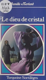 Le dieu de cristal