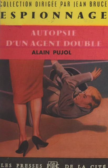 Autopsie d'un agent double - Alain Pujol - (Presses de la Cité) réédition numérique FeniXX