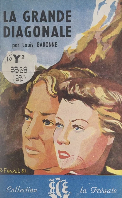 La grande diagonale - Louis Garonne - FeniXX réédition numérique