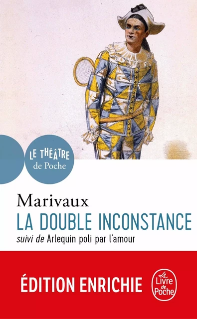 La Double Inconstance suivi de Arlequin poli par l'Amour - Pierre de Marivaux - Le Livre de Poche