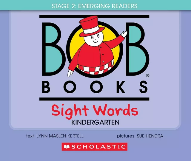 Bob Books - Sight Words Kindergarten | Phonics, Ages 4 and up, Kindergarten (Stage 2: Emerging Reader) - Lynn Maslen Kertell - Scholastic Inc.