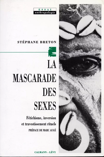 La Mascarade des sexes - Stéphane Breton - Calmann-Lévy