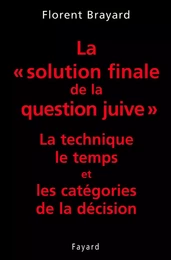 La «solution finale de la question juive»