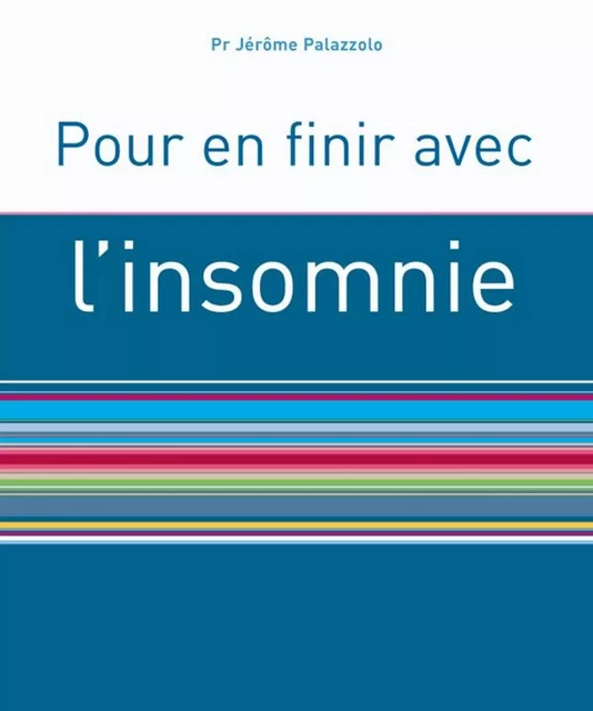 Pour en finir avec l'insomnie - Jérôme Palazzolo - Hachette Pratique