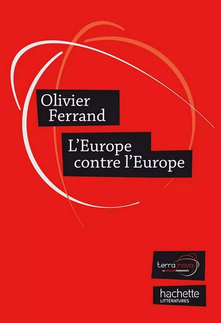 L'Europe contre l'Europe - Olivier Ferrand - Hachette Littératures