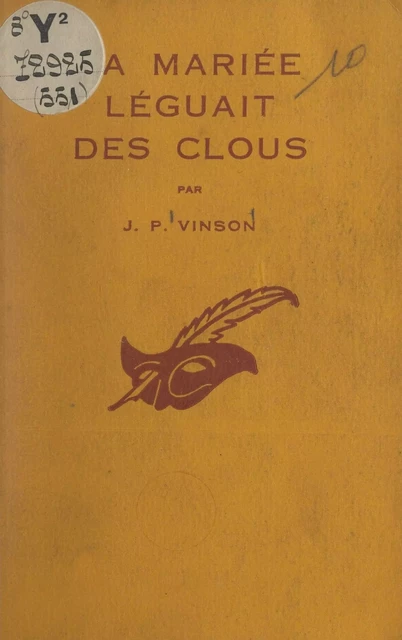 La mariée léguait des clous - J. P. Vinson - (Éditions Du Masque) réédition numérique FeniXX