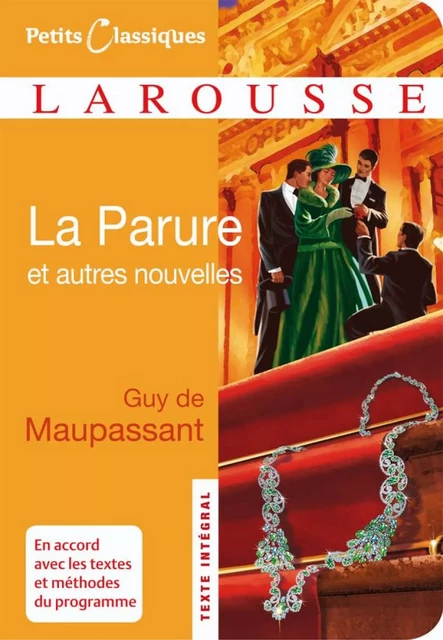 La parure et autres nouvelles - Guy de Maupassant - Larousse