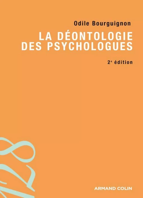 La déontologie des psychologues - Odile Bourguignon - Armand Colin