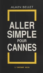 Aller simple pour Cannes