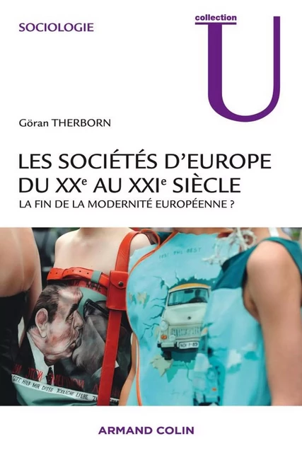 Les sociétés d'Europe du XXe au XXIe siècle - Göran Therborn - Armand Colin