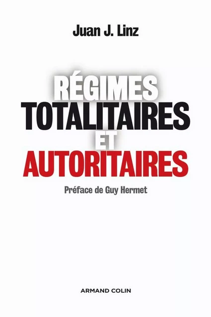 Régimes totalitaires et autoritaires - Juan J. Linz - Armand Colin