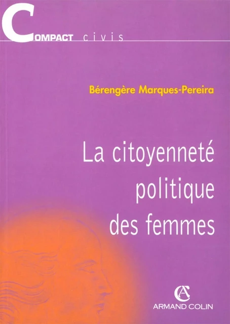 La citoyenneté politique des femmes - Bérengère Marques-Pereira - Armand Colin