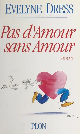 Pas d'amour sans amour - Evelyne Dress - FeniXX réédition numérique