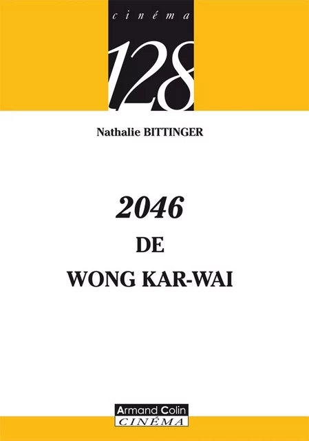 2046 de Wong Kar-wai - Nathalie Bittinger - Armand Colin