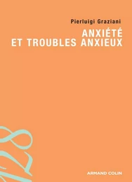 Anxiété et troubles anxieux