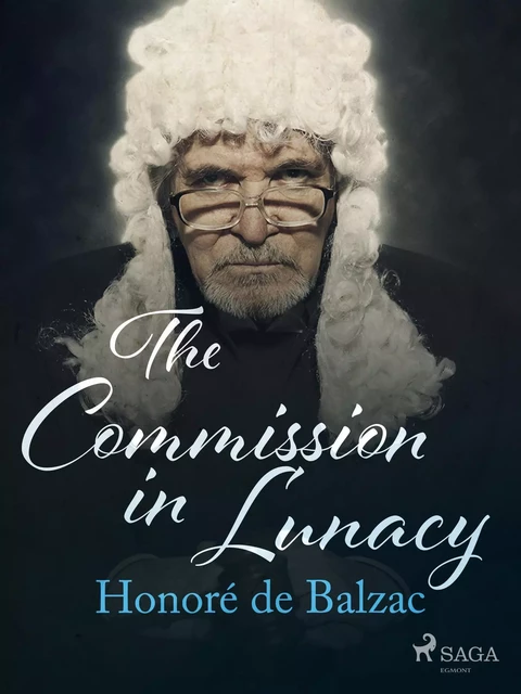 The Commission in Lunacy - Honoré de Balzac - Saga Egmont International