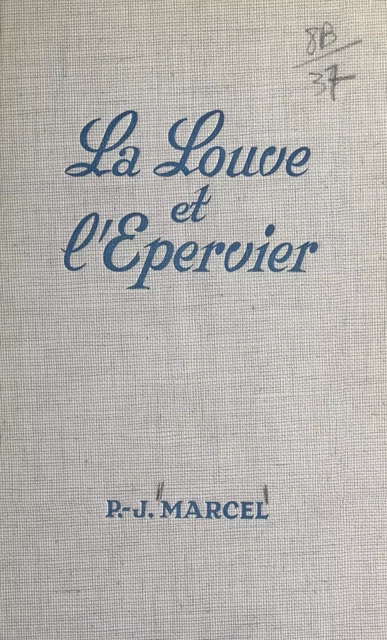 La louve et l'épervier - Paul-Joseph Marcel - Fleuve éditions (réédition numérique FeniXX)