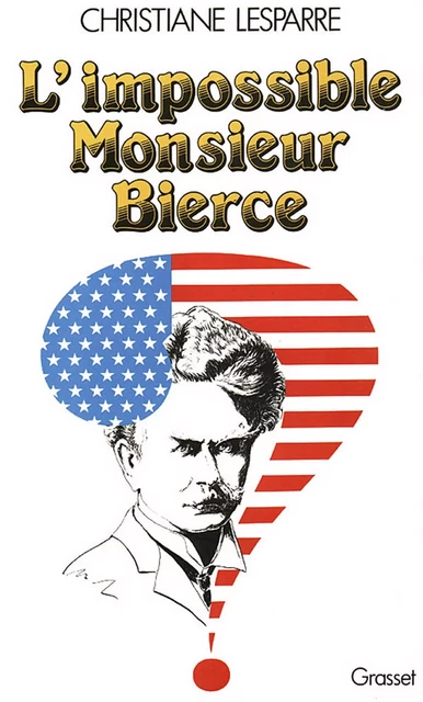 L'impossible Monsieur Bierce - Christiane Lesparre - Grasset