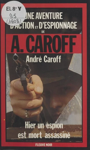 Hier un espion est mort assassiné - André Caroff - FeniXX réédition numérique