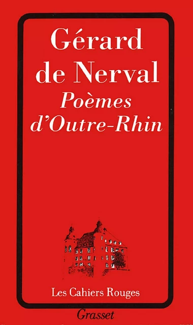 Poèmes d'outre-Rhin - Gérard de Nerval - Grasset