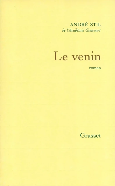 Le venin - André Stil - Grasset